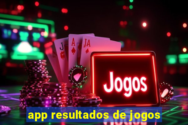 app resultados de jogos